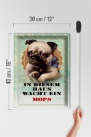 Blechschild Hund 30x40cm in diesem Haus wacht ein Mops