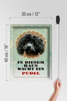 Blechschild Hund 30x40cm in diesem Haus wacht ein Pudel