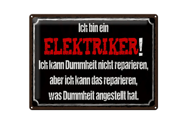 Blechschild Spruch 40x30cm bin Elektriker kann reparieren