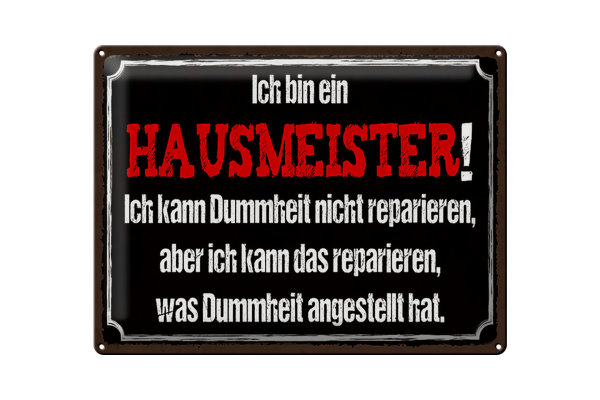 Blechschild Spruch 40x30cm bin Hausmeister kann reparieren
