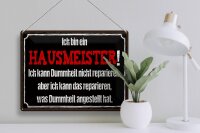 Blechschild Spruch 40x30cm bin Hausmeister kann reparieren