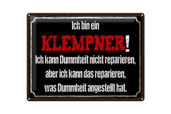 Blechschild Spruch 40x30cm ich bin Klempner kann reparieren