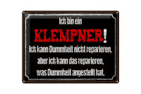 Blechschild Spruch 40x30cm ich bin Klempner kann reparieren