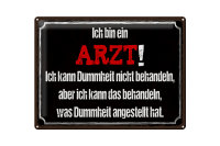 Blechschild Spruch 40x30cm ich bin Arzt ich kann behandeln
