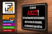 Blechschild Spruch 40x30cm ich bin Arzt ich kann behandeln