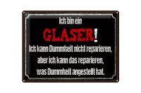 Blechschild Spruch 40x30cm ich bin Glaser kann reparieren