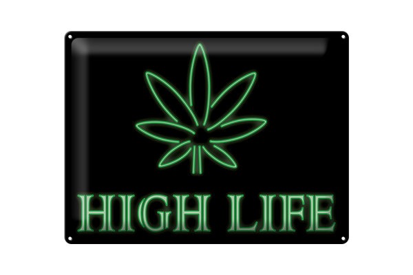 Blechschild Spruch 30x40cm High Life Cannabis