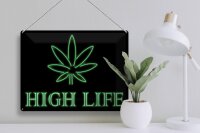 Blechschild Spruch 30x40cm High Life Cannabis