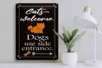 Blechschild Spruch 30x40cm Cats welcome Dogs use side