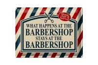 Blechschild Spruch 40x30cm what happens at the Barbershop