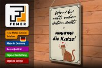 Blechschild Spruch 30x40cm nicht weiter umarme die Katze