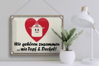 Blechschild Spruch 40x30cm Topf & Deckel gehören zusammen
