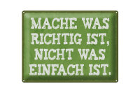 Blechschild Spruch 40x30cm mache was richtig nicht einfach