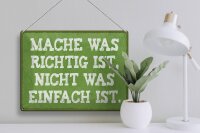 Blechschild Spruch 40x30cm mache was richtig nicht einfach