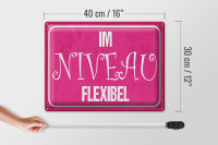 Blechschild Spruch 40x30cm Im NIVEAU flexibel