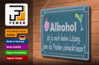 Blechschild Spruch 40x30cm Alkohol ist ja auch keine Lösung