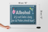 Blechschild Spruch 40x30cm Alkohol ist ja auch keine Lösung