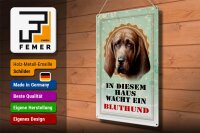 Blechschild Hund 30x40cm in diesem Haus wacht Bluthund