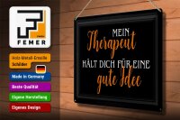 Blechschild Spruch 40x30cm Therapeut hält dich gute Idee