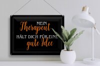 Blechschild Spruch 40x30cm Therapeut hält dich gute Idee