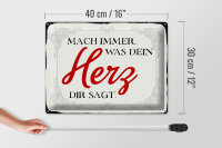 Blechschild Spruch 40x30cm mach immer was dein Herz sagt