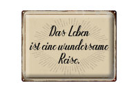 Blechschild Spruch 40x30cm das Leben ist wundersame Reise