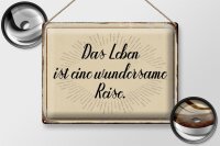 Blechschild Spruch 40x30cm das Leben ist wundersame Reise