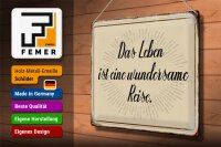 Blechschild Spruch 40x30cm das Leben ist wundersame Reise