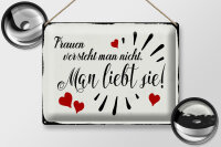 Blechschild Spruch 30x40cm Frauen versteht man nicht man