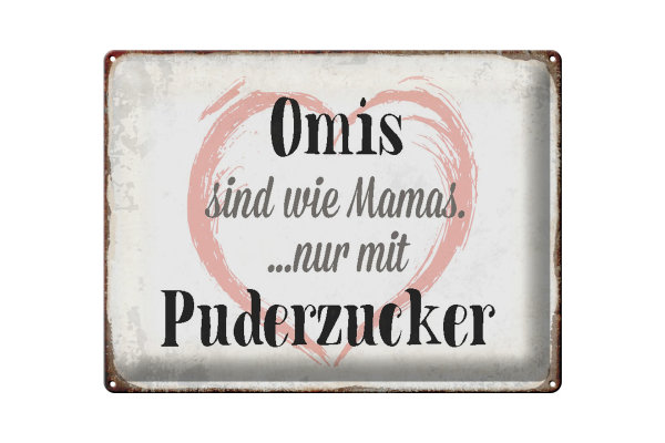 Blechschild Spruch 40x30cm Omis sind wie Mamas nur mit