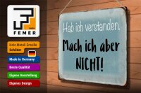 Blechschild Spruch 40x30cm habe ich verstanden mache nicht