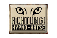 Blechschild Retro 40x30cm Achtung Hypno-Katze Schild