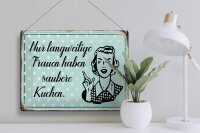 Blechschild Retro 40x30cm langweilige Frauen saubere Küchen