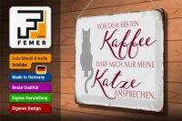 Blechschild Katze 40x30cm vor dem ersten Kaffee nur Katze