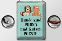Blechschild Tiere 30x40cm Hunde sind Prosa Katzen Poesie