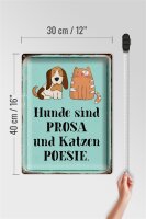 Blechschild Tiere 30x40cm Hunde sind Prosa Katzen Poesie