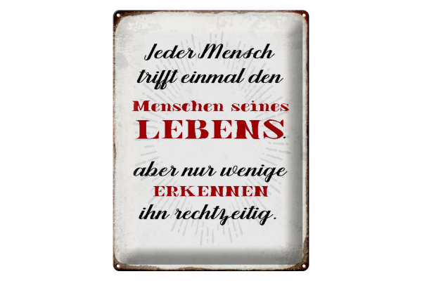 Blechschild Spruch 30x40cm jeder Mensch trifft einmal den
