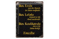 Blechschild Spruch 30x40cm Familie erste letzte kostbarste