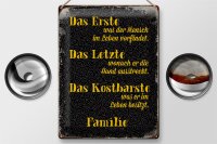 Blechschild Spruch 30x40cm Familie erste letzte kostbarste