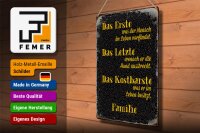 Blechschild Spruch 30x40cm Familie erste letzte kostbarste
