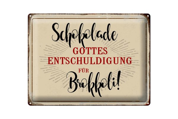 Blechschild Spruch 40x30cm Schokolade Entschuldigung