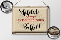Blechschild Spruch 40x30cm Schokolade Entschuldigung