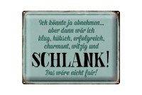 Blechschild Spruch 40x30cm könnte abnehmen dann klug...