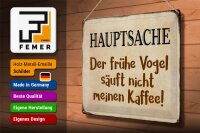 Blechschild Spruch 40x30cm früher Vogel sauft nicht Kaffee
