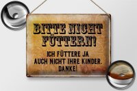 Blechschild Hinweis 40x30cm bitte nicht füttern Danke