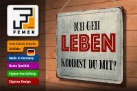 Blechschild Spruch 40x30cm geh leben kommst du mit Retro
