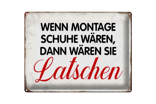 Blechschild Spruch 40x30cm wenn Montage Schuhe wären Retro
