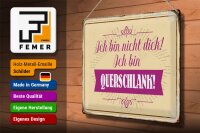 Blechschild Spruch 40x30cm bin nicht dick ich querschlank