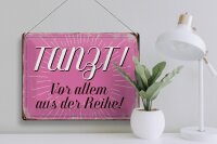 Blechschild Spruch 40x30cm tanzt vor allem aus der Reihe