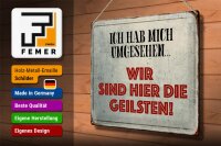 Blechschild Spruch 40x30cm wir sind die Geilsten Schild